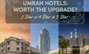 3 Star vs 4 Star vs 5 Star Umrah Hotels: Worth the Upgrade?