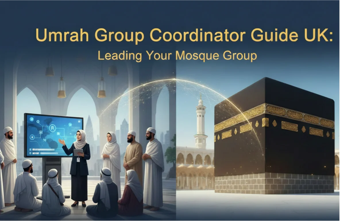 Umrah Group Coordinator Guide UK: Leading Your Mosque Group