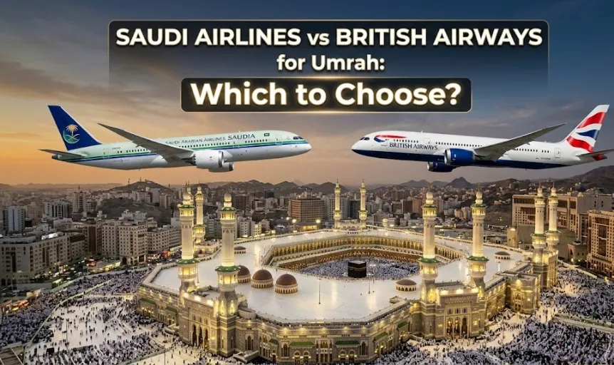 Saudi Airlines vs British Airways for Umrah: Which to Choose?